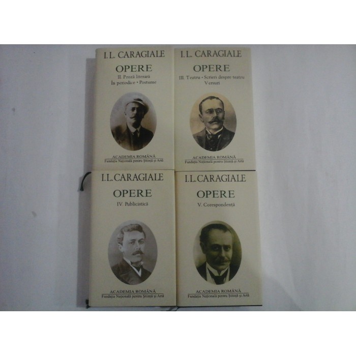I.L.CARAGIALE - OPERE - 2,3,4,5 ( editia Academia Romana )